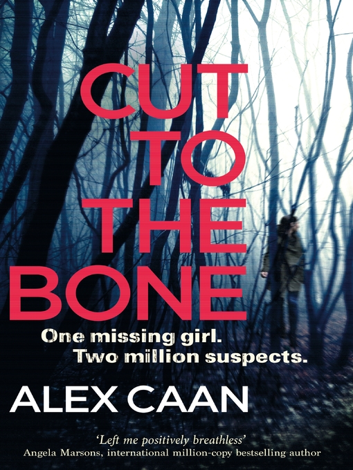 Title details for Cut to the Bone by Alex Caan - Available